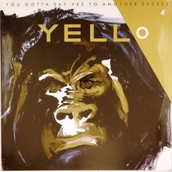 Пластинка Yello You Gotta Say Yes to Another Excess